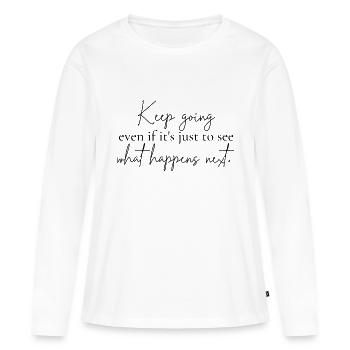 Mach weiter - Frauen Premium Bio Langarmshirt - Weiß - Vorne - Julia (174cm)