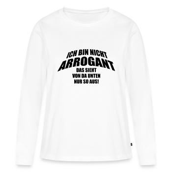 Arrogant - Frauen Premium Bio Langarmshirt - Weiß - Vorne - Julia (174cm)
