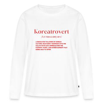 Koreatrovert Definition Korea Liebhaber - Frauen Premium Bio Langarmshirt - Weiß - Vorne - Julia (174cm)