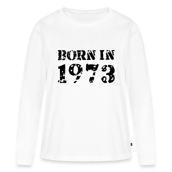Born in 1973 - Women's Premium Organic Long Sleeve Shirt - white - Front - Julia (174cm)