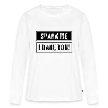 Spankme je vous mets au défi de texter - T-shirt manches longues Premium bio Femme - blanc - Devant - Julia (174cm)