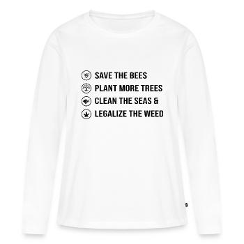 Save Bees Plant Trees Cean Sea Legalize Weed - Frauen Premium Bio Langarmshirt - Weiß - Vorne - Julia (174cm)