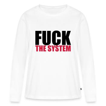 Fuck The System - Women's Premium Organic Long Sleeve Shirt - white - Front - Julia (174cm)