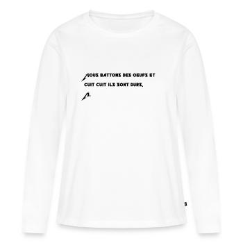 Nous battons des oeufs - T-shirt manches longues Premium bio Femme - blanc - Devant - Julia (174cm)