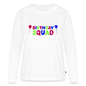 birthday squad - Frauen Premium Bio Langarmshirt - Weiß - Vorne - Julia (174cm)