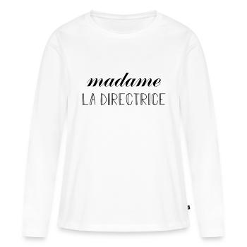 cadeau directrice femme chef boss humour collègue - T-shirt manches longues Premium bio Femme - blanc - Devant - Julia (174cm)