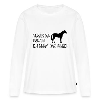 Pferdesprüche - vergiss den prinzen - Frauen Premium Bio Langarmshirt - Weiß - Vorne - Julia (174cm)
