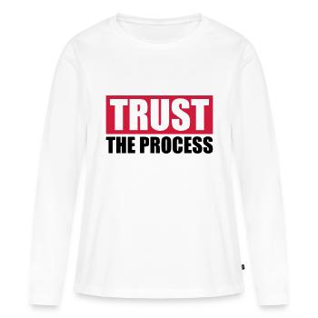 trust the process Zitat - Frauen Premium Bio Langarmshirt - Weiß - Vorne - Julia (174cm)