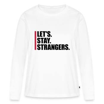 Citation Restons Strangers - T-shirt manches longues Premium bio Femme - blanc - Devant - Julia (174cm)