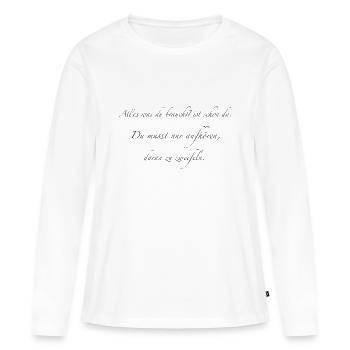 Everything you need - Women's Premium Organic Long Sleeve Shirt - white - Front - Julia (174cm)