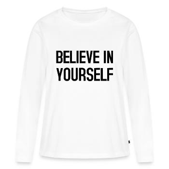 Believe in yourself - T-shirt manches longues Premium bio Femme - blanc - Devant - Julia (174cm)