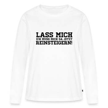LASS MICH REINSTEIGERN! - Frauen Premium Bio Langarmshirt - Weiß - Vorne - Julia (174cm)