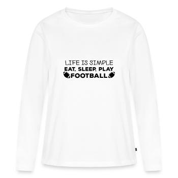 Football: Mangez, dormez, jouez au football, répétez. - T-shirt manches longues Premium bio Femme - blanc - Devant - Julia (174cm)