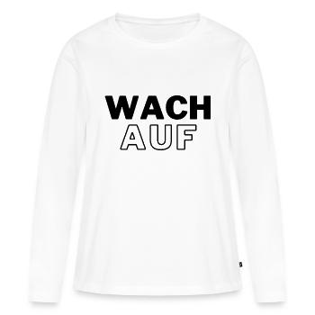 Wach auf - Frauen Premium Bio Langarmshirt - Weiß - Vorne - Julia (174cm)
