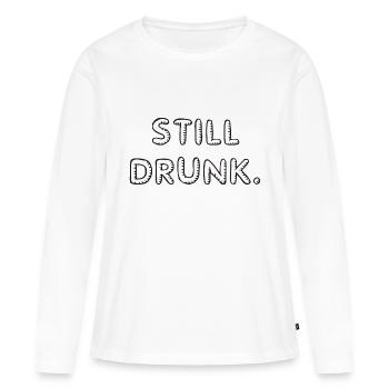 Still Drunk - Frauen Premium Bio Langarmshirt - Weiß - Vorne - Julia (174cm)