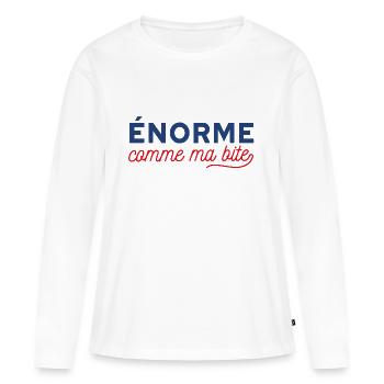 Enorme comme ma bite - T-shirt manches longues Premium bio Femme - blanc - Devant - Julia (174cm)