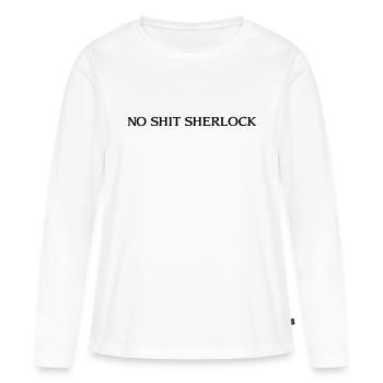 No Shit Sherlock - drôle de drôle d’anglais - T-shirt manches longues Premium bio Femme - blanc - Devant - Julia (174cm)