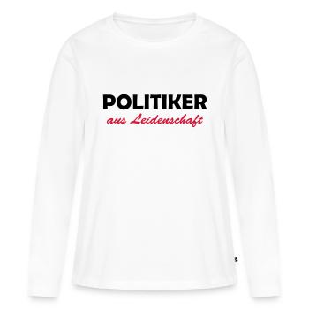 politiker aus leidenschaft - T-shirt manches longues Premium bio Femme - blanc - Devant - Julia (174cm)