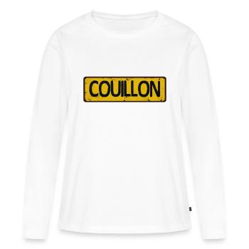 couillon insulte humour panneau plaque - T-shirt manches longues Premium bio Femme - blanc - Devant - Julia (174cm)