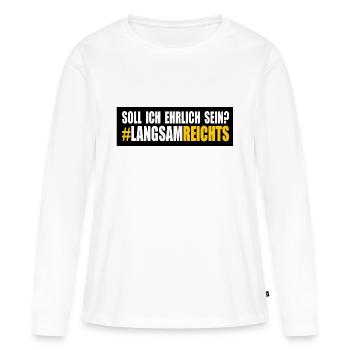 LANGSAM REICHTS - Frauen Premium Bio Langarmshirt - Weiß - Vorne - Julia (174cm)