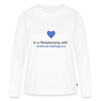 In a relationship with Artificial Intelligence - Women's Premium Organic Long Sleeve Shirt - white - Front - Julia (174cm)