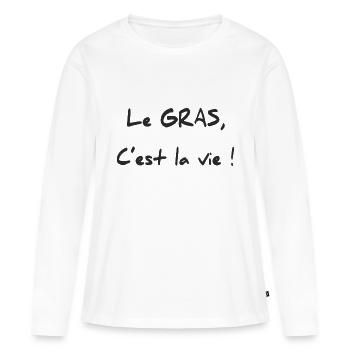 LE GRAS C'EST LA VIE - T-shirt manches longues Premium bio Femme - blanc - Devant - Julia (174cm)