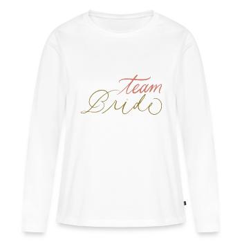 Junggesellenabschied Braut Dusche Team Braut Zu Werden - Frauen Premium Bio Langarmshirt - Weiß - Vorne - Julia (174cm)