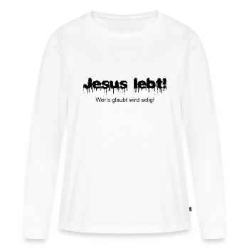 Jesus lebt - Frauen Premium Bio Langarmshirt - Weiß - Vorne - Julia (174cm)