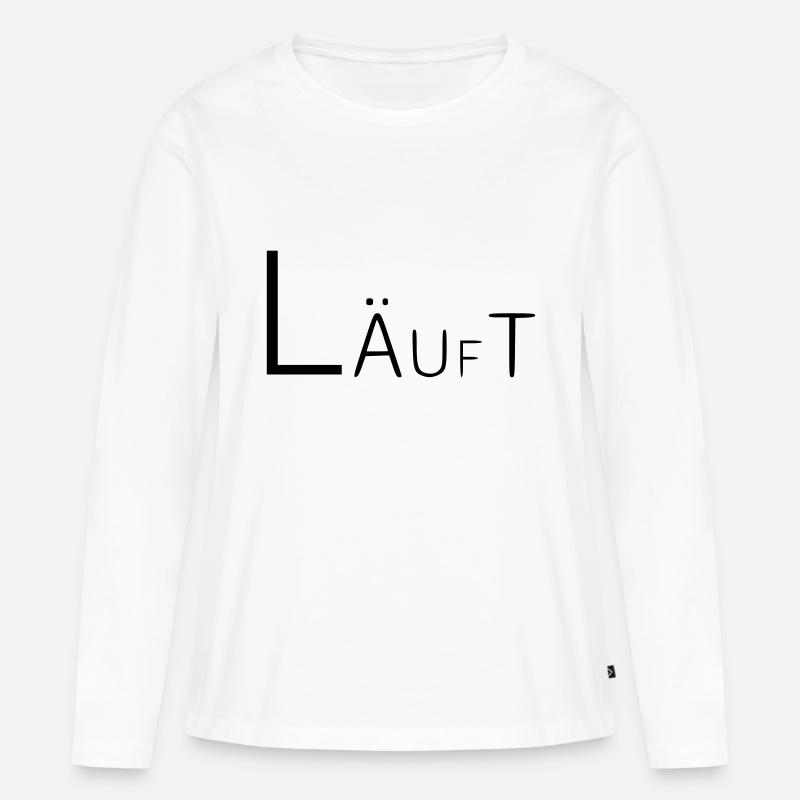 Läuft Coole Sprüche - Frauen Premium Bio Langarmshirt - Weiß