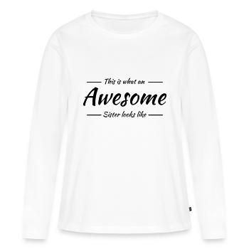This is what an awesome sister looks like - Frauen Premium Bio Langarmshirt - Weiß - Vorne - Julia (174cm)