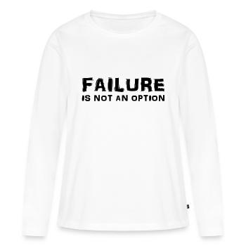 Failure is not an option - Women's Premium Organic Long Sleeve Shirt - white - Front - Julia (174cm)
