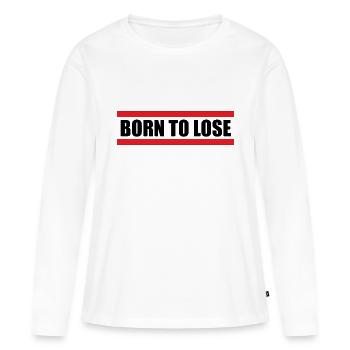 Né pour perdre - T-shirt manches longues Premium bio Femme - blanc - Devant - Julia (174cm)