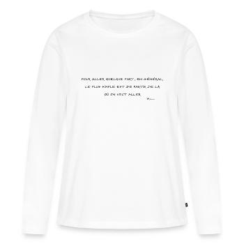 Devise Shadok seule 01 - T-shirt manches longues Premium bio Femme - blanc - Devant - Julia (174cm)