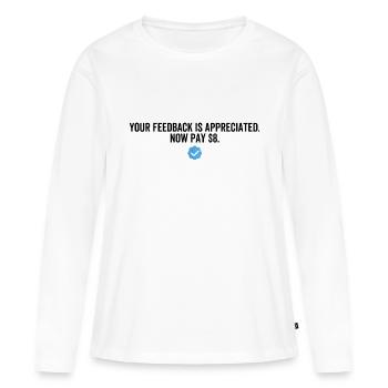 Vos commentaires sont appréciés maintenant Payez 8 dollars - T-shirt manches longues Premium bio Femme - blanc - Devant - Julia (174cm)