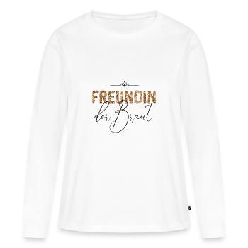 Freundin der Braut JGA Hochzeit Geschenk Schrift - Frauen Premium Bio Langarmshirt - Weiß - Vorne - Julia (174cm)