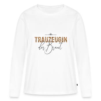 Trauzeugin der Braut JGA Hochzeit Geschenk Schrift - Frauen Premium Bio Langarmshirt - Weiß - Vorne - Julia (174cm)