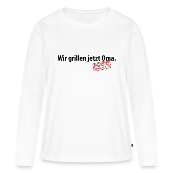 Wir grillen jetzt Oma Satzzeichen Komma Leben Omi - Frauen Premium Bio Langarmshirt - Weiß - Vorne - Julia (174cm)