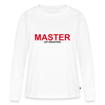 Drôle de design « MASTER OF DISASTER » - T-shirt manches longues Premium bio Femme - blanc - Devant - Julia (174cm)