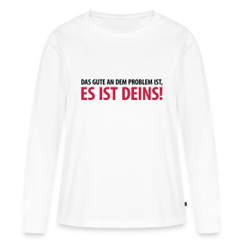 Bien, le problème est le défi de votre tâche - T-shirt manches longues Premium bio Femme - blanc - Devant - Julia (174cm)