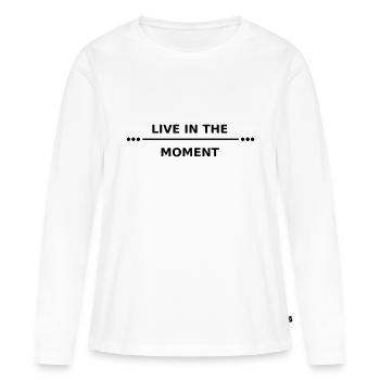 live in the moment - Women's Premium Organic Long Sleeve Shirt - white - Front - Julia (174cm)