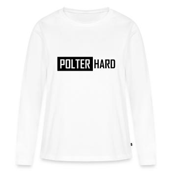 polter hard - Frauen Premium Bio Langarmshirt - Weiß - Vorne - Julia (174cm)