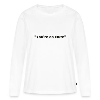 You’re on Mute - Quote 2020 Home Office Video Conf - T-shirt manches longues Premium bio Femme - blanc - Devant - Julia (174cm)