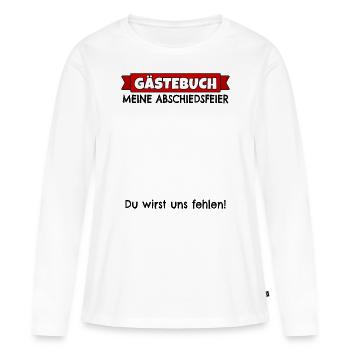 Abschied Kollege Abschiedsfeier Jobwechsel Rente - Frauen Premium Bio Langarmshirt - Weiß - Vorne - Julia (174cm)