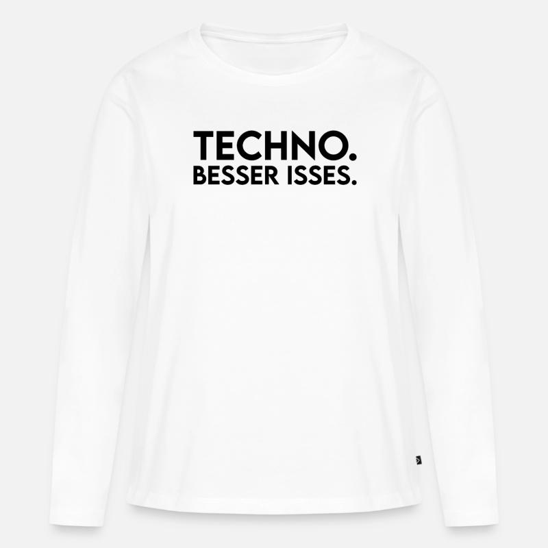 Techno Spruch - Frauen Premium Bio Langarmshirt - Weiß