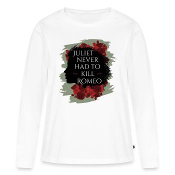 Rose Hathaway quote Juliet never hat to kill Romeo - Women's Premium Organic Long Sleeve Shirt - white - Front - Julia (174cm)