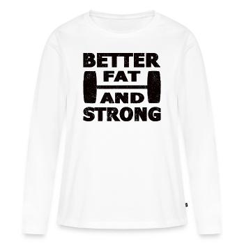 Strongman fat & strong sport fitness bodybuilding - Women's Premium Organic Long Sleeve Shirt - white - Front - Julia (174cm)