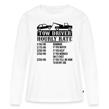 Tow Driver Trucker Tow Truck Driver Hourly Rate To - Frauen Premium Bio Langarmshirt - Weiß - Vorne - Julia (174cm)