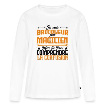 je suis Bricoleur pas magicien - T-shirt manches longues Premium bio Femme - blanc - Devant - Julia (174cm)