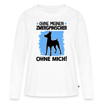 Ohne Zwergpinscher ohne mich Pinscher - Frauen Premium Bio Langarmshirt - Weiß - Vorne - Julia (174cm)