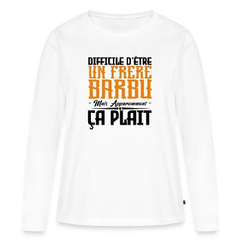 frère barbu, citations barbe, Idée cadeau frère. - T-shirt manches longues Premium bio Femme - blanc - Devant - Julia (174cm)